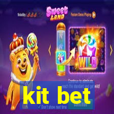 kit bet